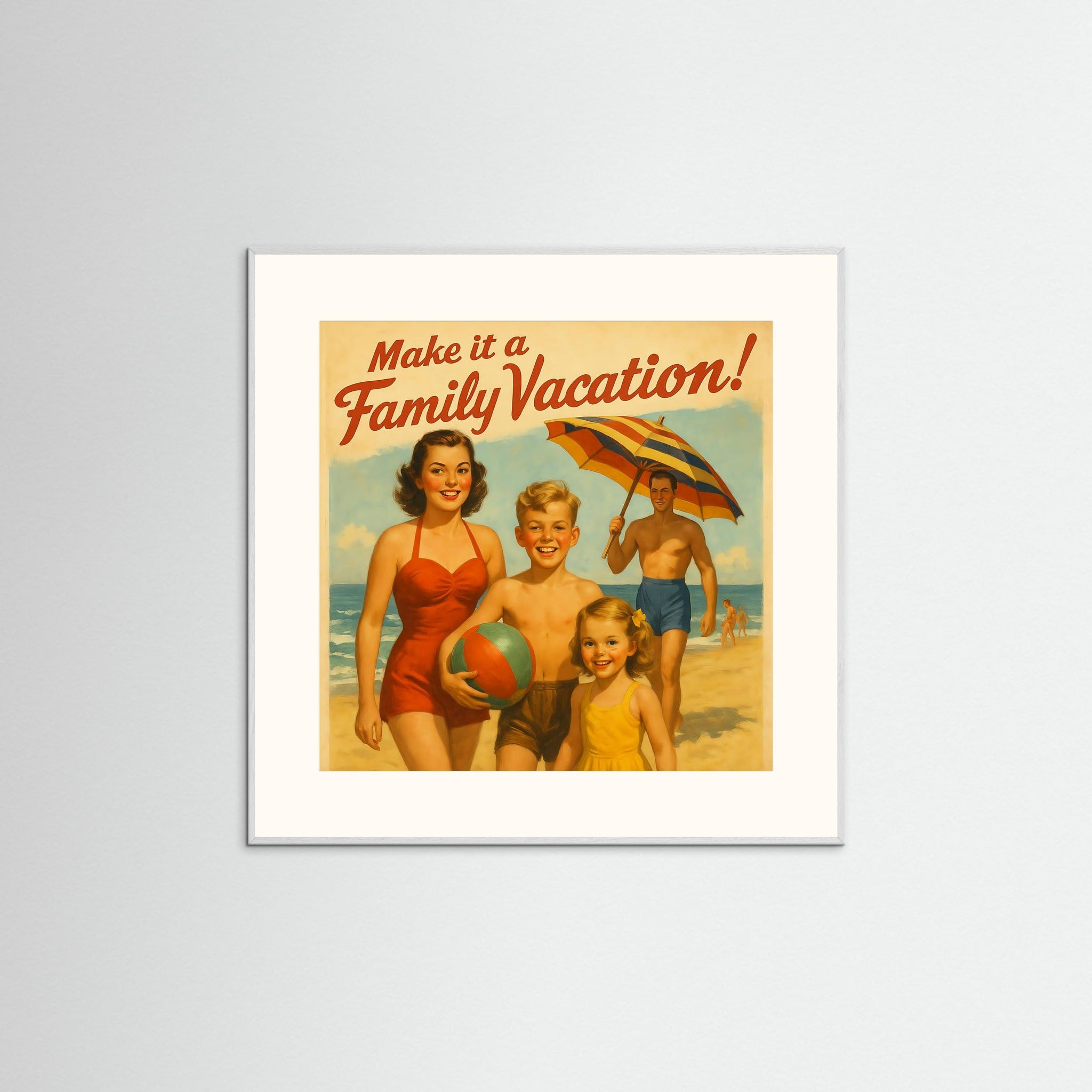 Make it a Family Vacation! als Kunstwerk mit weißem Echtholzrahmen